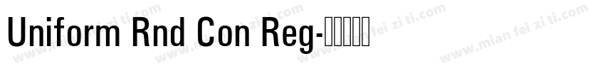 Uniform Rnd Con Reg字体转换